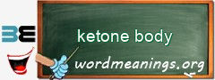 WordMeaning blackboard for ketone body